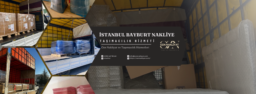 İstanbul Bayburt nakliye hizmetlerinde profesyonel şehirler arası taşımacılık
