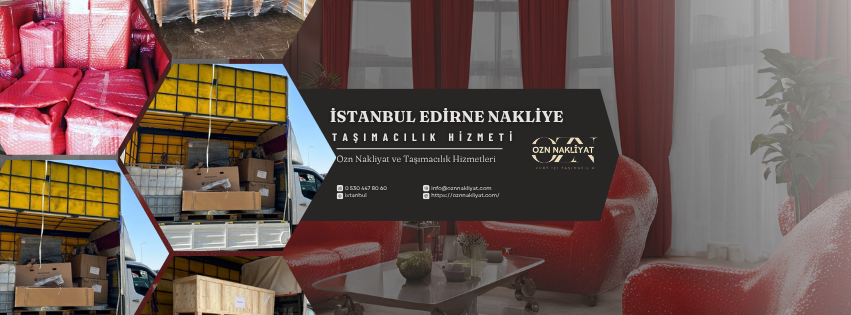 İstanbul Edirne nakliye hizmetlerinde profesyonel şehirler arası taşımacılık