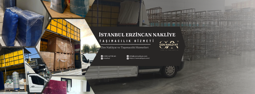 İstanbul Erzincan nakliye hizmetlerinde profesyonel şehirler arası taşımacılık