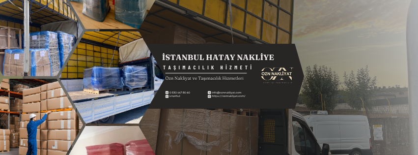 İstanbul Hatay nakliye hizmetlerinde profesyonel şehirler arası taşımacılık