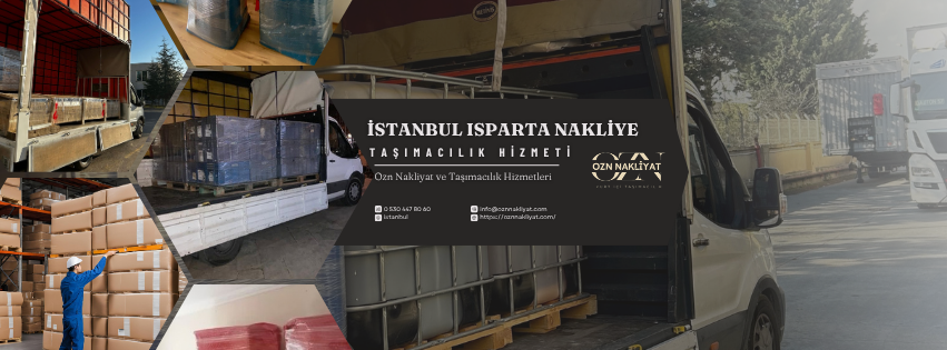 İstanbul Isparta nakliye hizmetlerinde profesyonel şehirler arası taşımacılık