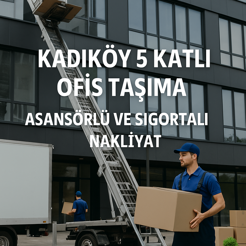 Kadıköy Ofis Taşıma Hizmeti